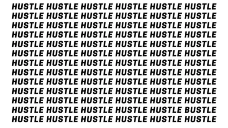 Observation Skill Test: If you have Hawk Eyes find the Word Bustle among Hustle in 20 Secs