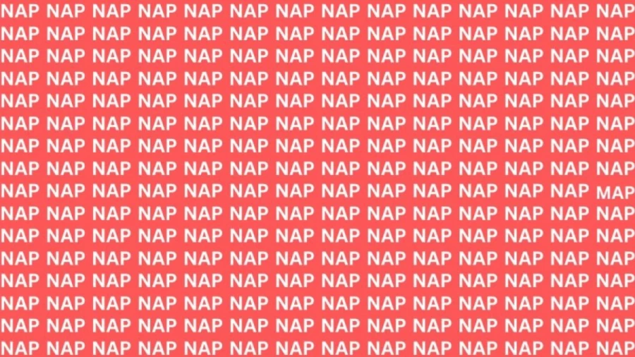 Observation Skill Test: If you have Eagle Eyes Find the word MAP among NAP in 10 Secs