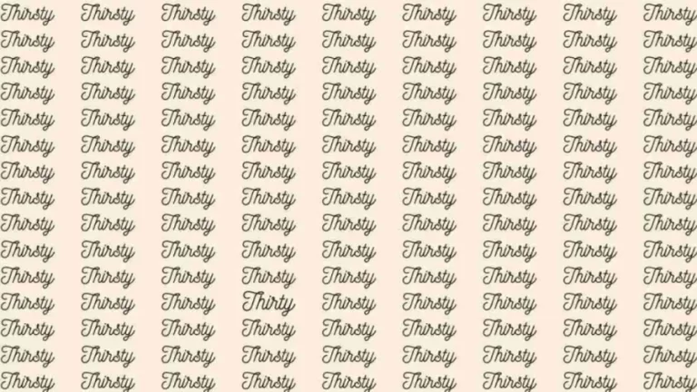 Optical Illusion: If you have Eagle Eyes find the Word Thirty among Thirsty in 13 Secs