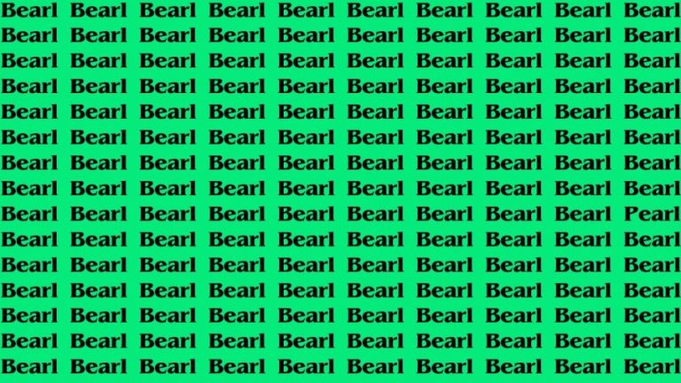 Brain Teaser: If you have Eagle Eyes Find the Word Pearl among Bearl in 12 Secs