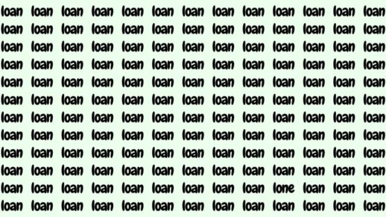 Observation Skill Test: If you have Sharp Eyes find the Word Lone among Loan in 20 Secs