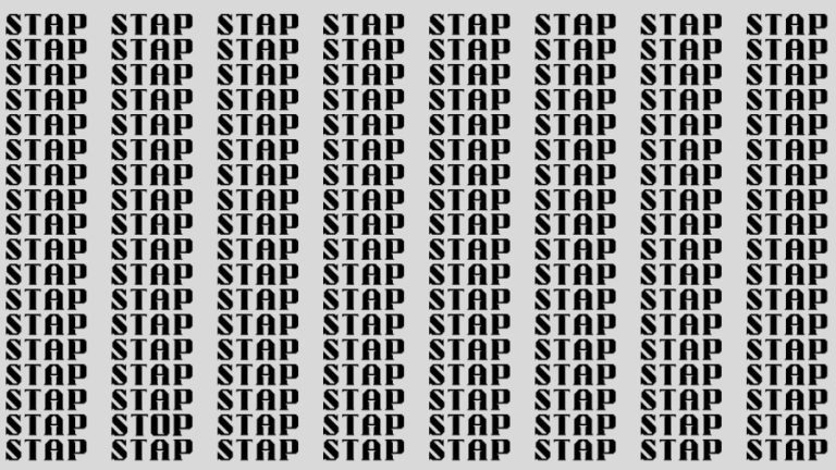 Brain Teaser: If you have Eagle Eyes Find the Word Stop among Stap in 18 Secs