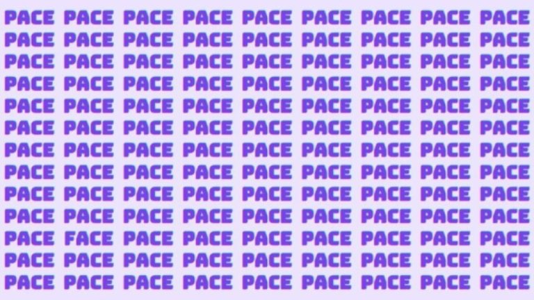 Optical Illusion: If you have Eagle Eyes find the Word Face among Pace in 15 Secs