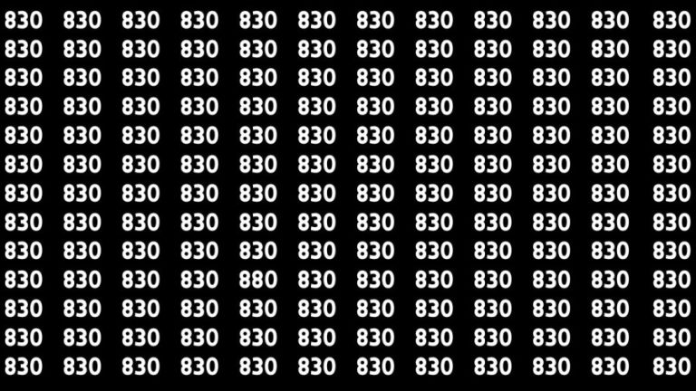 Brain Test: If you have Eagle Eyes Find the Number 880 among 830 in 15 Secs