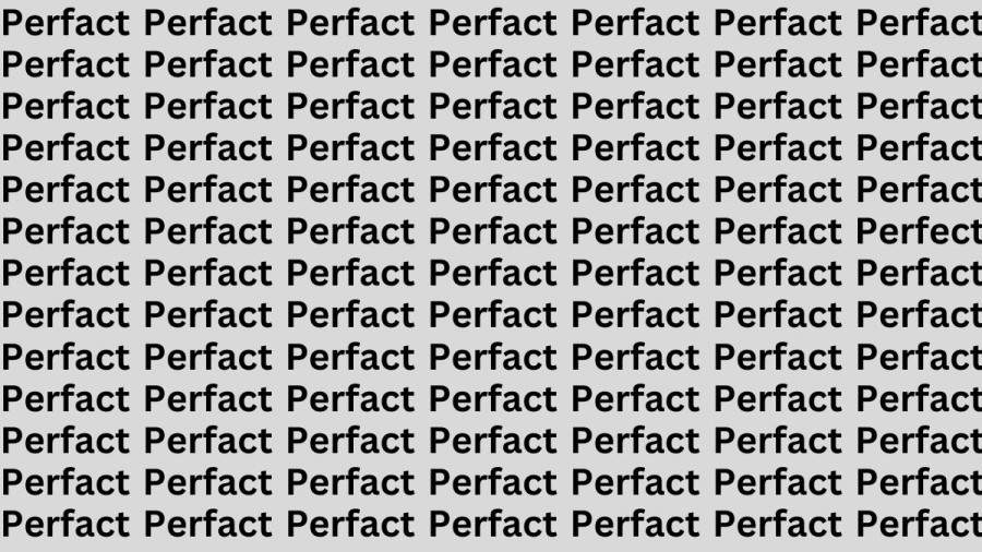 Observation Skills Test: If you have Sharp Eyes Find the word Perfect among Perfact in 12 Secs