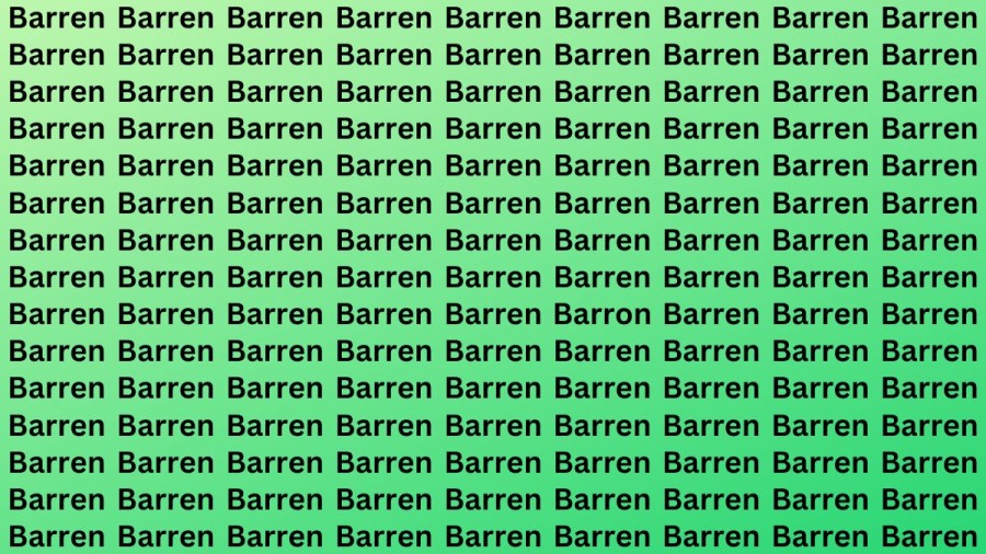 Optical Illusion: If you have Sharp Eyes Find the Word Barron among Barren in 15 Secs