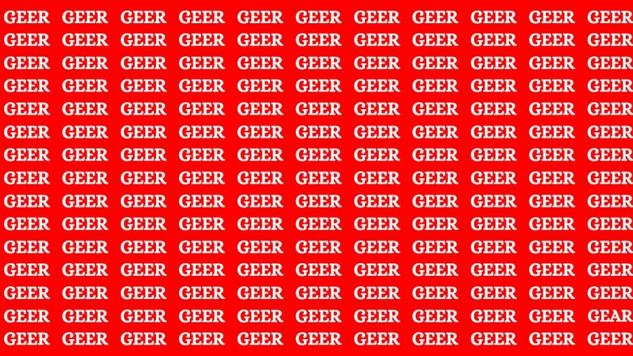 Brain Teaser – If you have Hawk Eyes Find the Word Gear among Geer in 15 Secs