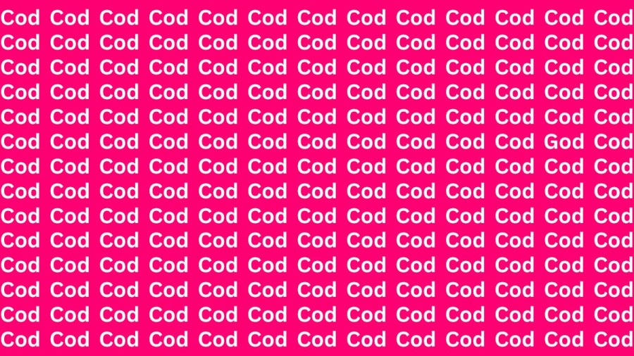 Observation Skills Test: If you have Sharp Eyes Find the word God among Cod in 15 Secs