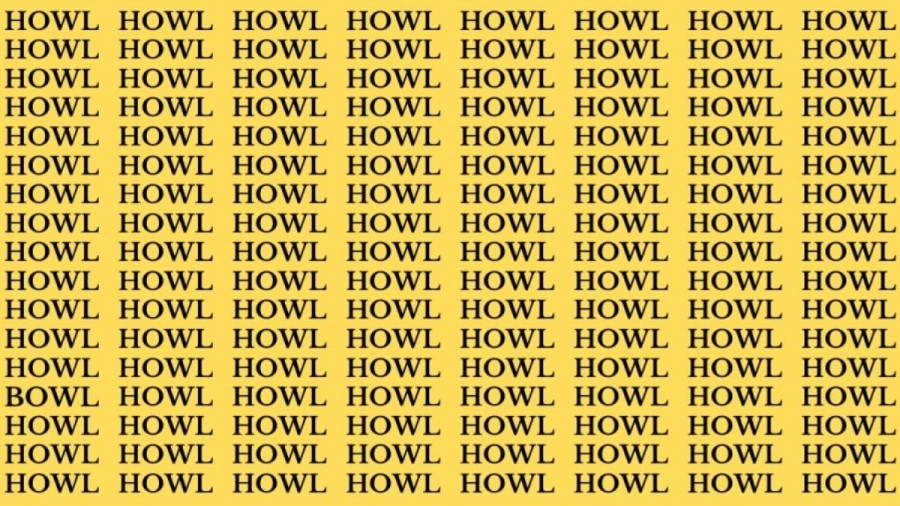 Observation Brain Test: If you have Eagle Eyes Find the Word Bowl among Howl In 18 Secs