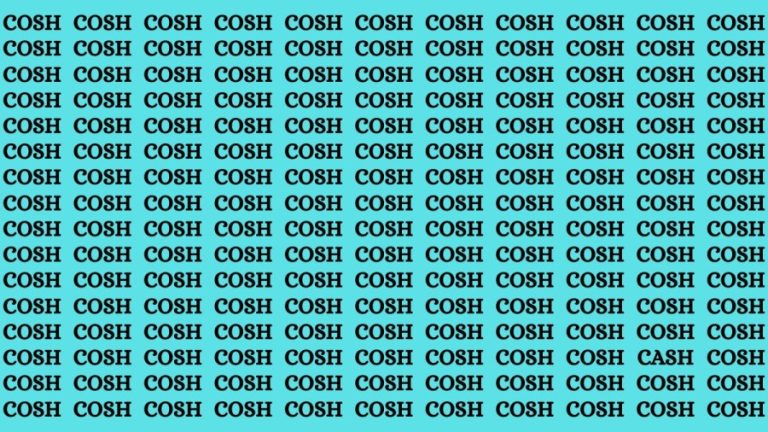 Brain Test: If you have Hawk Eyes Find the Word Cash among Cosh in 15 Secs