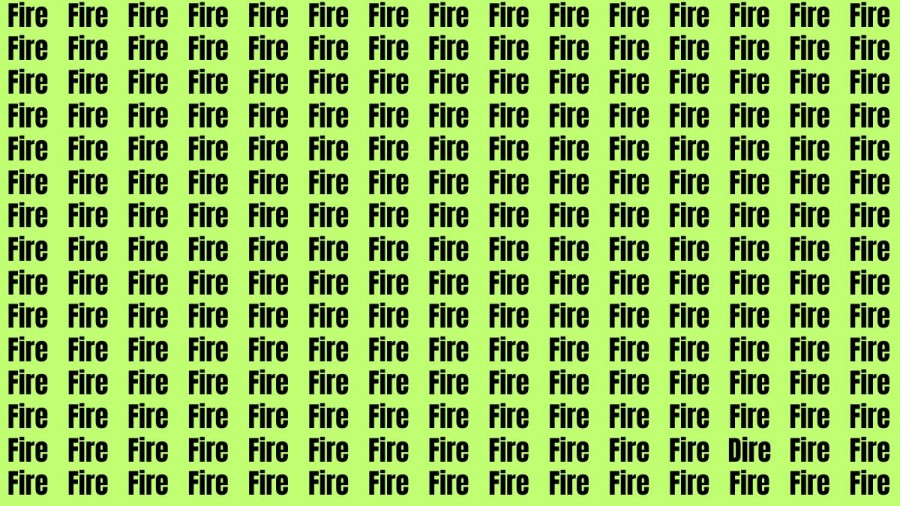 Brain Teaser: If you have Eagle Eyes Find the Word Dire among Fire in 12 Secs