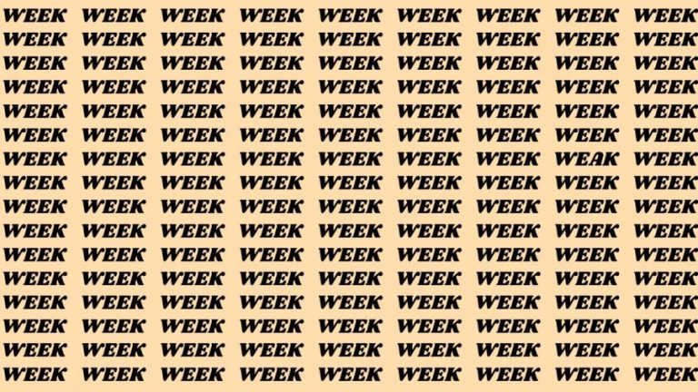 Brain Test: If you have Sharp Eyes Find the word Weak among Week in 20 Secs