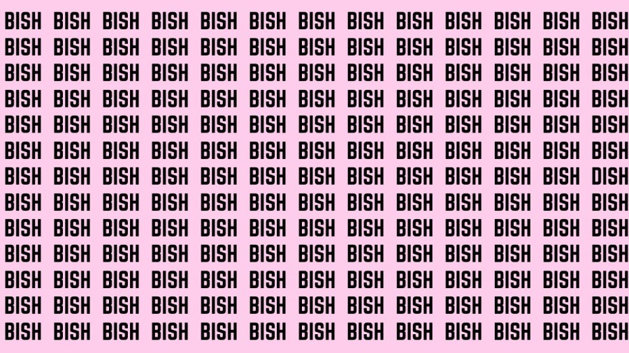 Observation Brain Test: If you have Eagle Eyes Find the Word Dish among Bish in 15 Secs