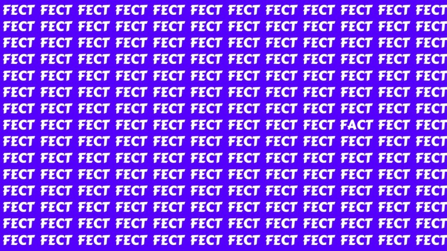 Observation Brain Test: If you have Eagle Eyes Find the Word Fact among Fect in 12 Secs