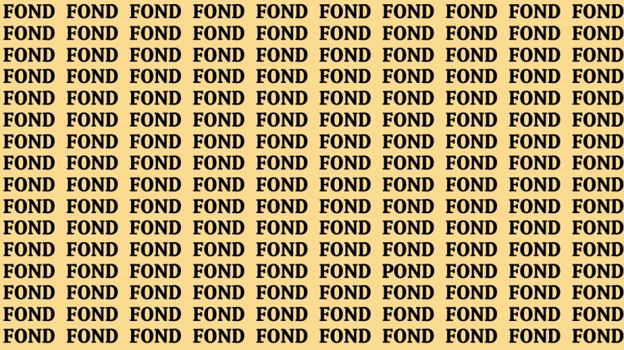 Observation Brain Test: If you have Sharp Eyes Find the Word Pond among Fond in 15 Secs