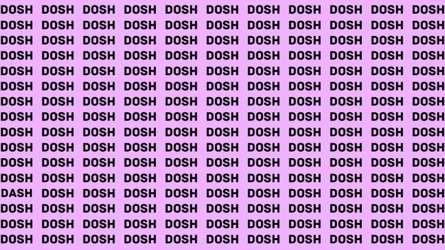 Observation Brain Test: If you have Sharp Eyes Find the Word Dash among Dosh in 20 Secs