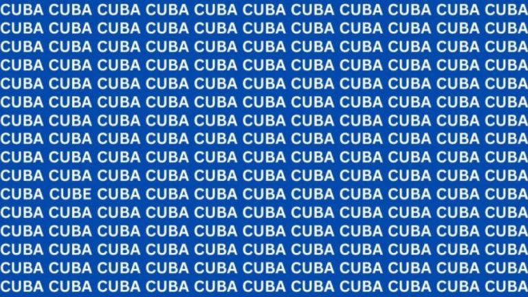 Optical Illusion: If you have Eagle Eyes Find the Word CUBE among CUBA in 15 seconds?