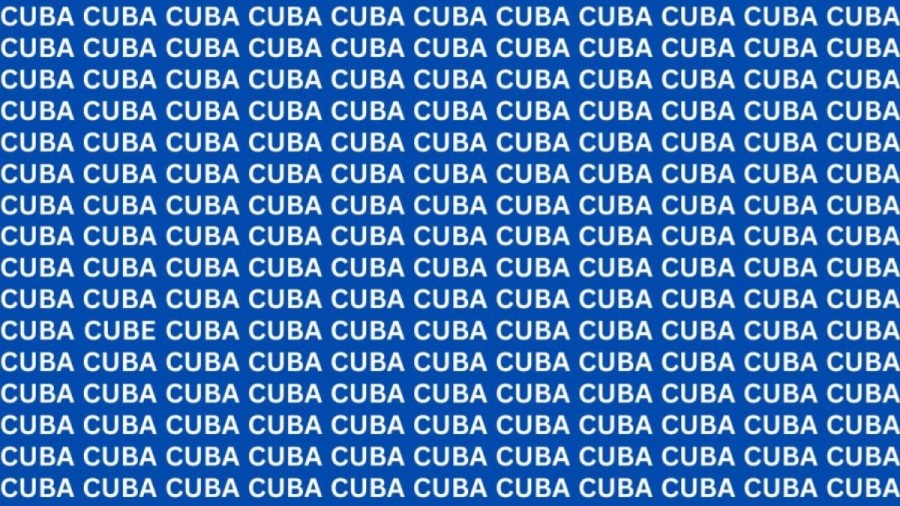 Optical Illusion: If you have Eagle Eyes Find the Word CUBE among CUBA in 15 seconds?