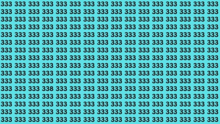 Optical Illusion Brain Test: If you have Sharp Eyes find the Number 338 among 333 in 14 seconds?