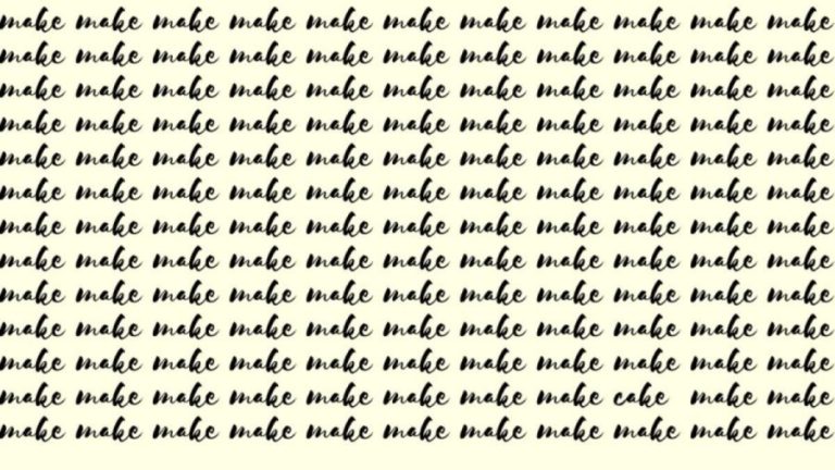 Observation Skill Test: If you have Sharp Eyes find the Word Cake among Make in 20 Secs