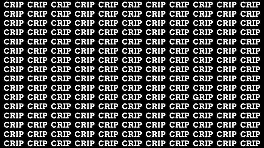 Brain Teaser: If you have Hawk Eyes Find the Word Grip among Crip in 15 Secs