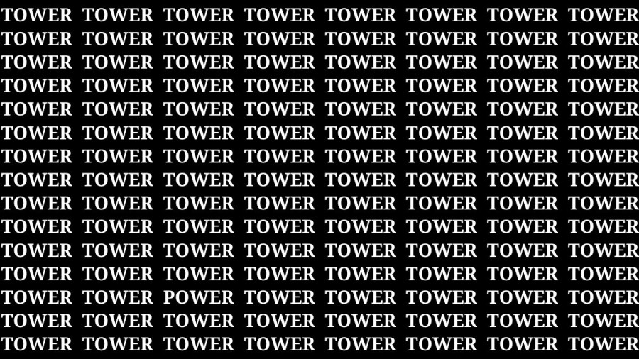 Brain Teaser: If you have Hawk Eyes Find the Word Power among Tower in 15 Secs