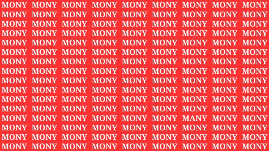 Brain Test: If you have Hawk Eyes Find the Word Many among Mony in 18 Secs