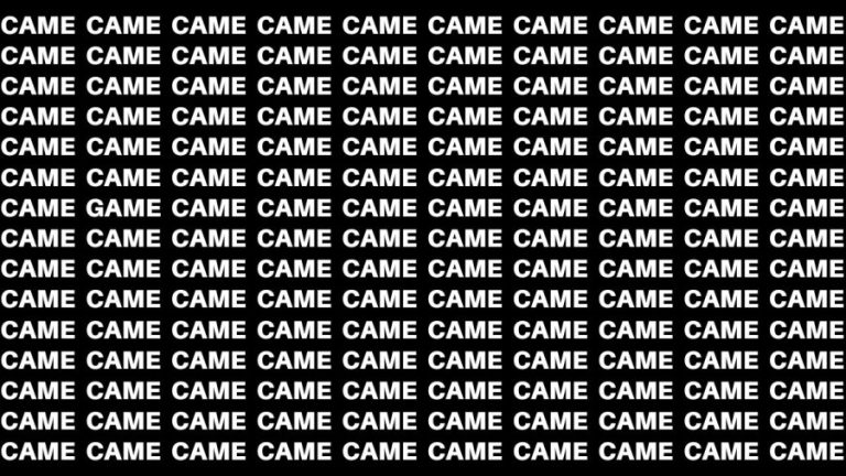 Brain Teaser: If you have Hawk Eyes Find the Word Game among Came in 15 Secs