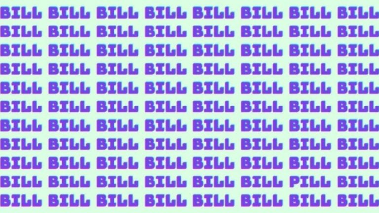 Optical Illusion: If you have Sharp Eyes find the Word Pill among Bill in 17 Secs