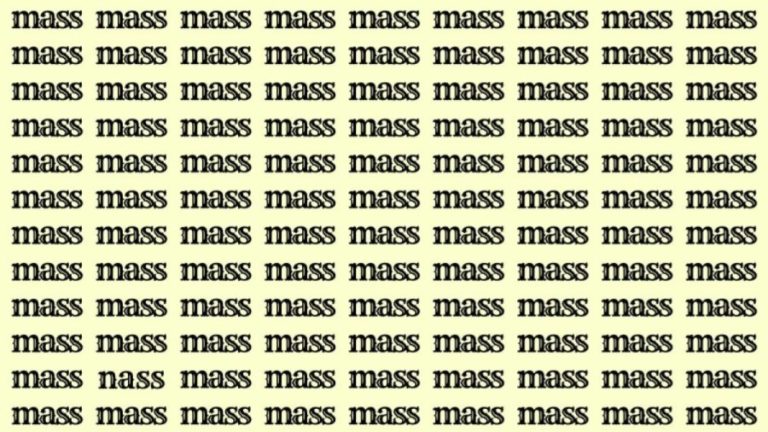 Observation Skill Test: If you have Hawk Eyes find the Word Nass among Mass in 20 Secs