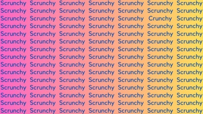 Brain Teaser: If you have Hawk Eyes Find the Word Crunchy among Scrunchy in 10 Secs