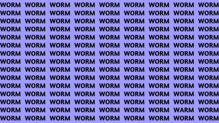 Observation Brain Test: If you have Hawk Eyes Find the Word Warm among Worm in 15 Secs