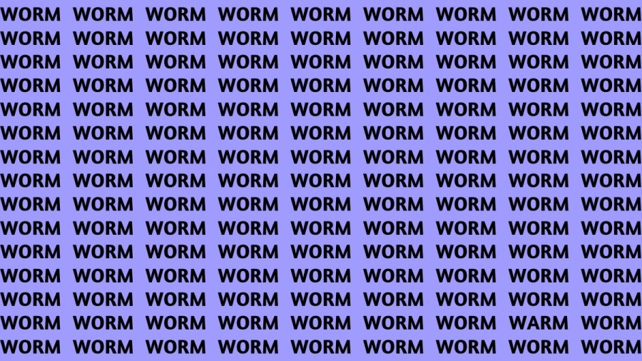 Observation Brain Test: If you have Hawk Eyes Find the Word Warm among Worm in 15 Secs