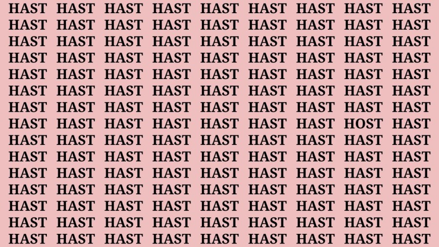 Brain Test: If you have Eagle Eyes Find the Word Host among Hast in 12 Secs