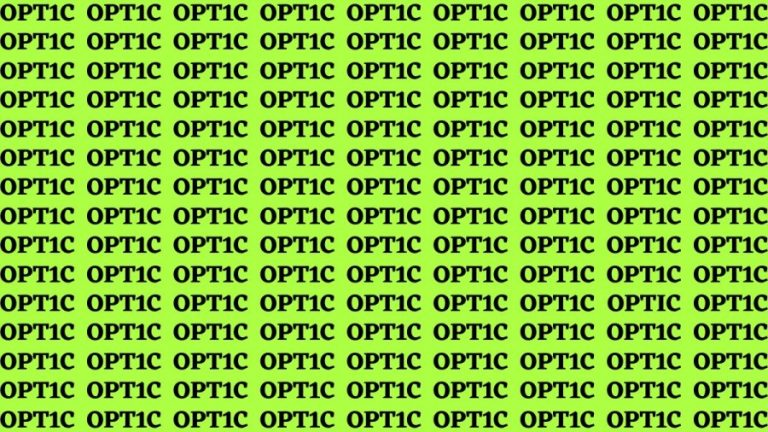 Brain Test: If you have Eagle Eyes Find the word Optic in 15 Secs