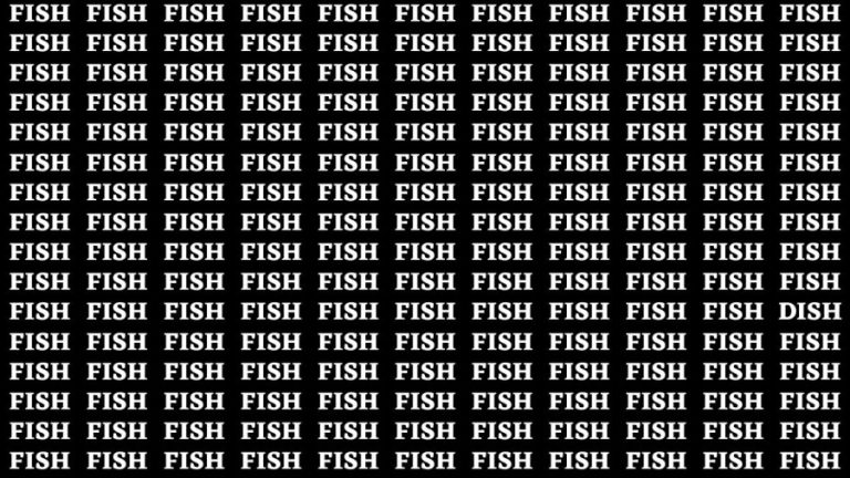 Observation Brain Test: If you have Sharp Eyes Find the Word Dish among Fish in 20 Secs