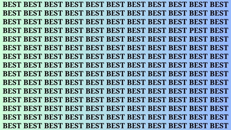 Brain Teaser: If you have Eagle Eyes Find the word Pest among Best in 13 Secs