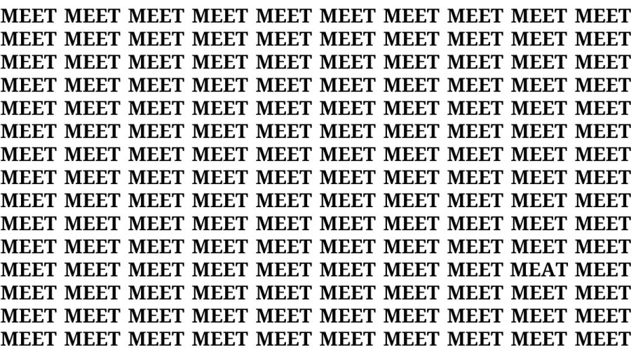 Brain Teaser: If you have Hawk Eyes Find the word Meat among Meet in 15 Secs