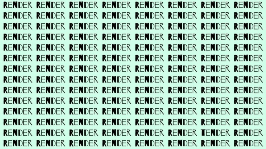 Optical Illusion: If you have Eagle Eyes find the Word Tender among Render in 20 Secs