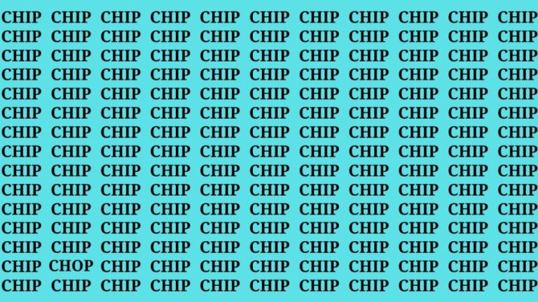 Brain Teaser: If you have Eagle Eyes Find the Word Chop among Chip in 13 Secs