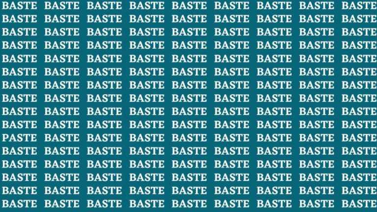 Brain Test: If you have Eagle Eyes Find the Word Paste among Baste in 15 Secs