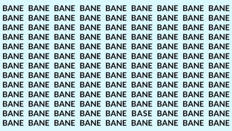 Optical Illusion: If you have Eagle Eyes find the Word Base among Bane in 20 Secs