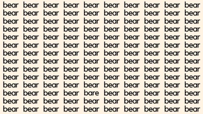 Optical Illusion: If you have Eagle Eyes find the Word Bare among Bear in 20 Secs