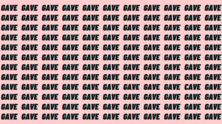 Optical Illusion: If you have Hawk Eyes find the Word Cave among Gave in 20 Secs