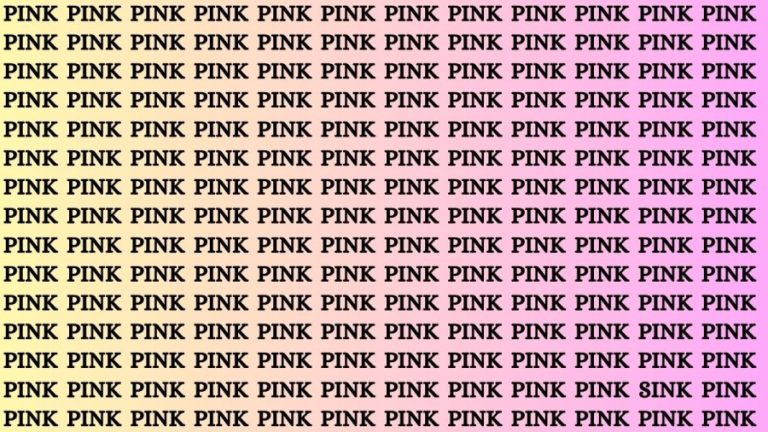 Brain Teaser: If you have Hawk Eyes Find the Word Sink among Pink in 15 Secs