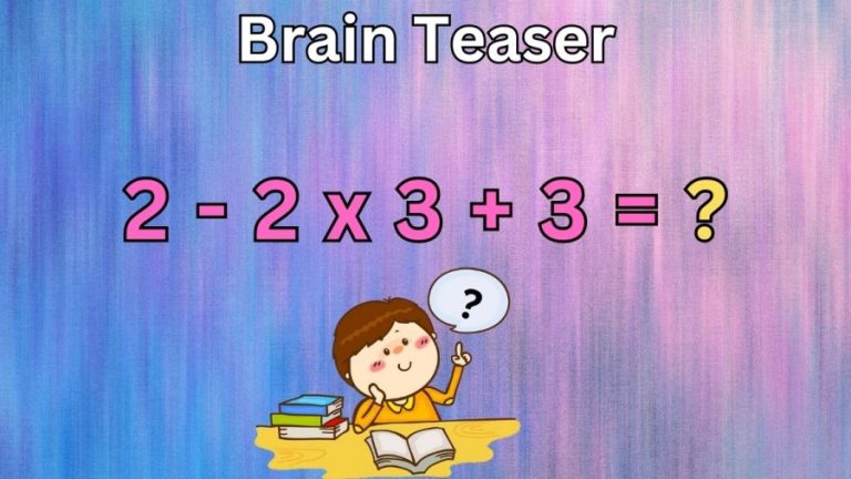 Brain Teaser: 2-2×3+3 Solve