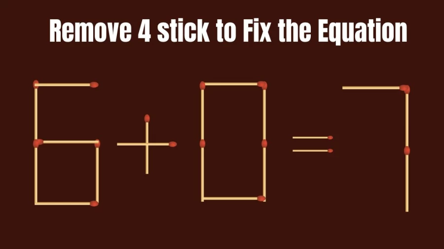 Brain Teaser: 6+0=7 Remove 4 Matchsticks to make the Equation Right | Clever Matchstick Puzzle