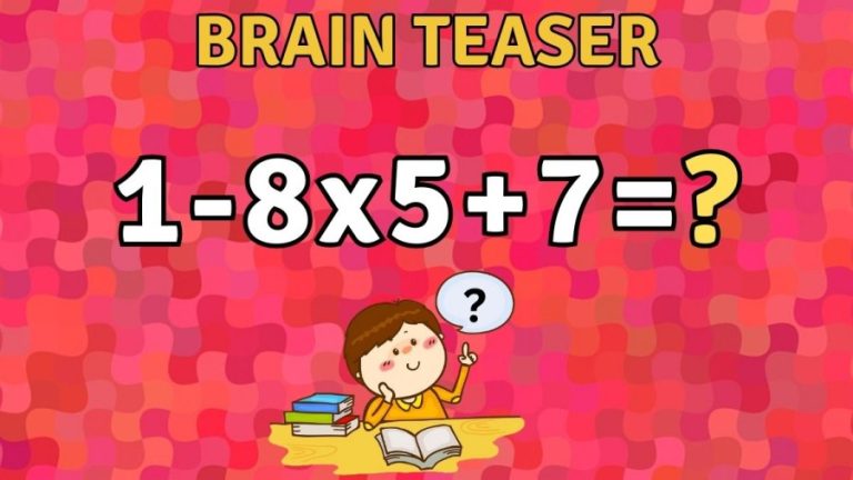 Brain Teaser: Equate 1-8×5+7=?