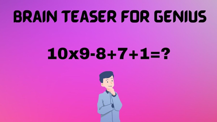 Brain Teaser: Equate 10×9-8+7+1