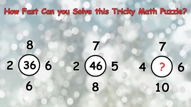 Brain Teaser – How Fast Can you Solve this Tricky Math Puzzle?